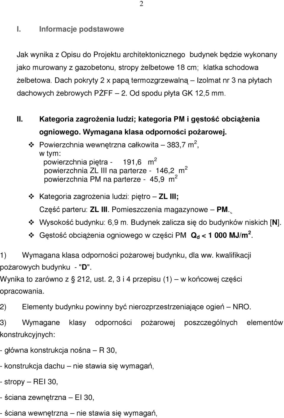 Wymagana klasa odporności poŝarowej.