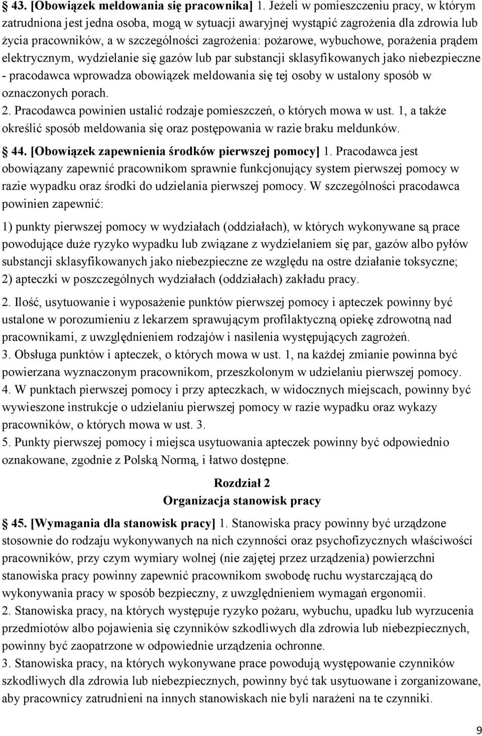 wybuchowe, poraŝenia prądem elektrycznym, wydzielanie się gazów lub par substancji sklasyfikowanych jako niebezpieczne - pracodawca wprowadza obowiązek meldowania się tej osoby w ustalony sposób w