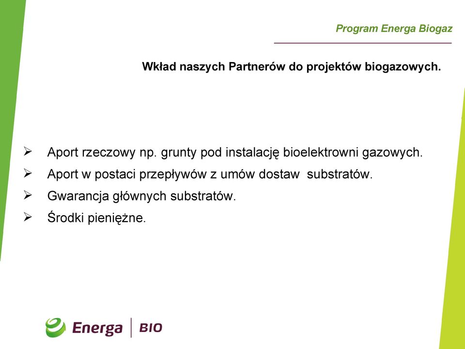 grunty pod instalację bioelektrowni gazowych.