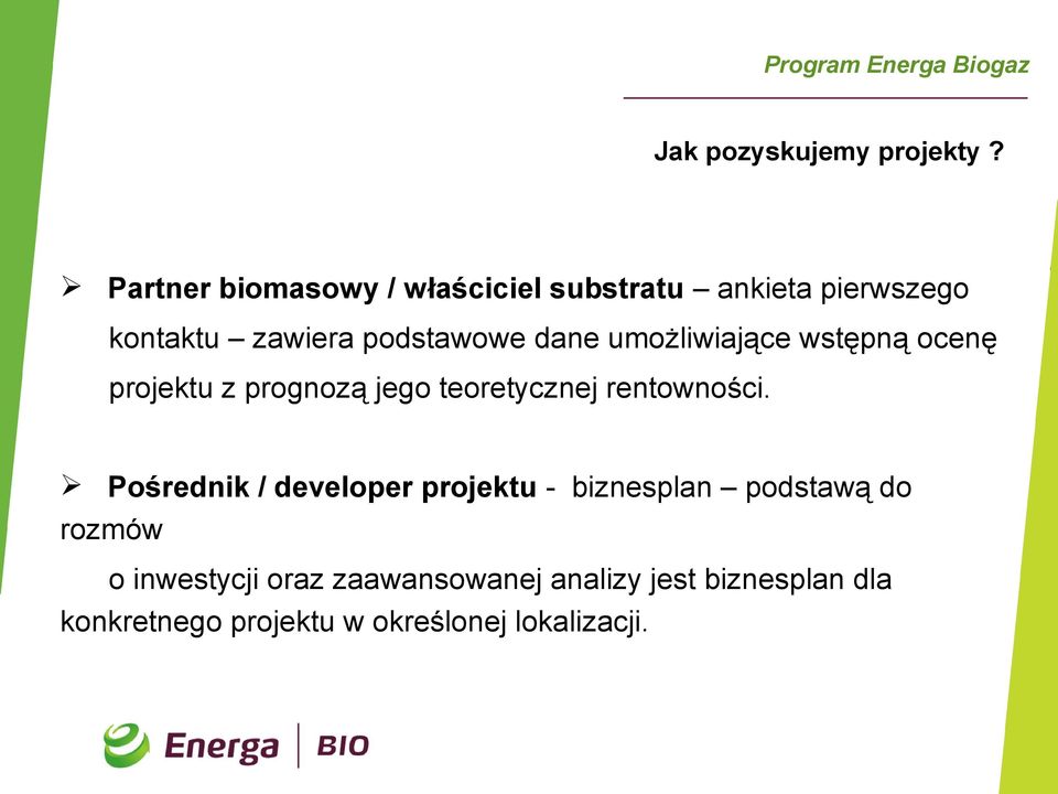 dane umożliwiające wstępną ocenę projektu z prognozą jego teoretycznej rentowności.