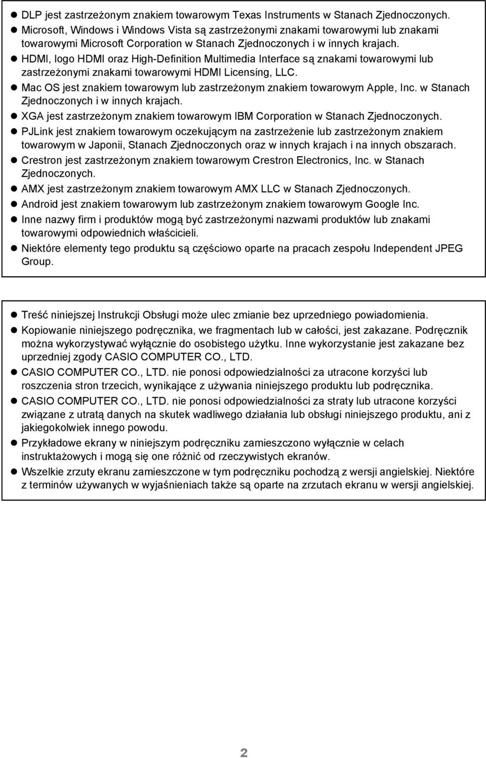 HDMI, logo HDMI oraz High-Definition Multimedia Interface są znakami towarowymi lub zastrzeżonymi znakami towarowymi HDMI Licensing, LLC.