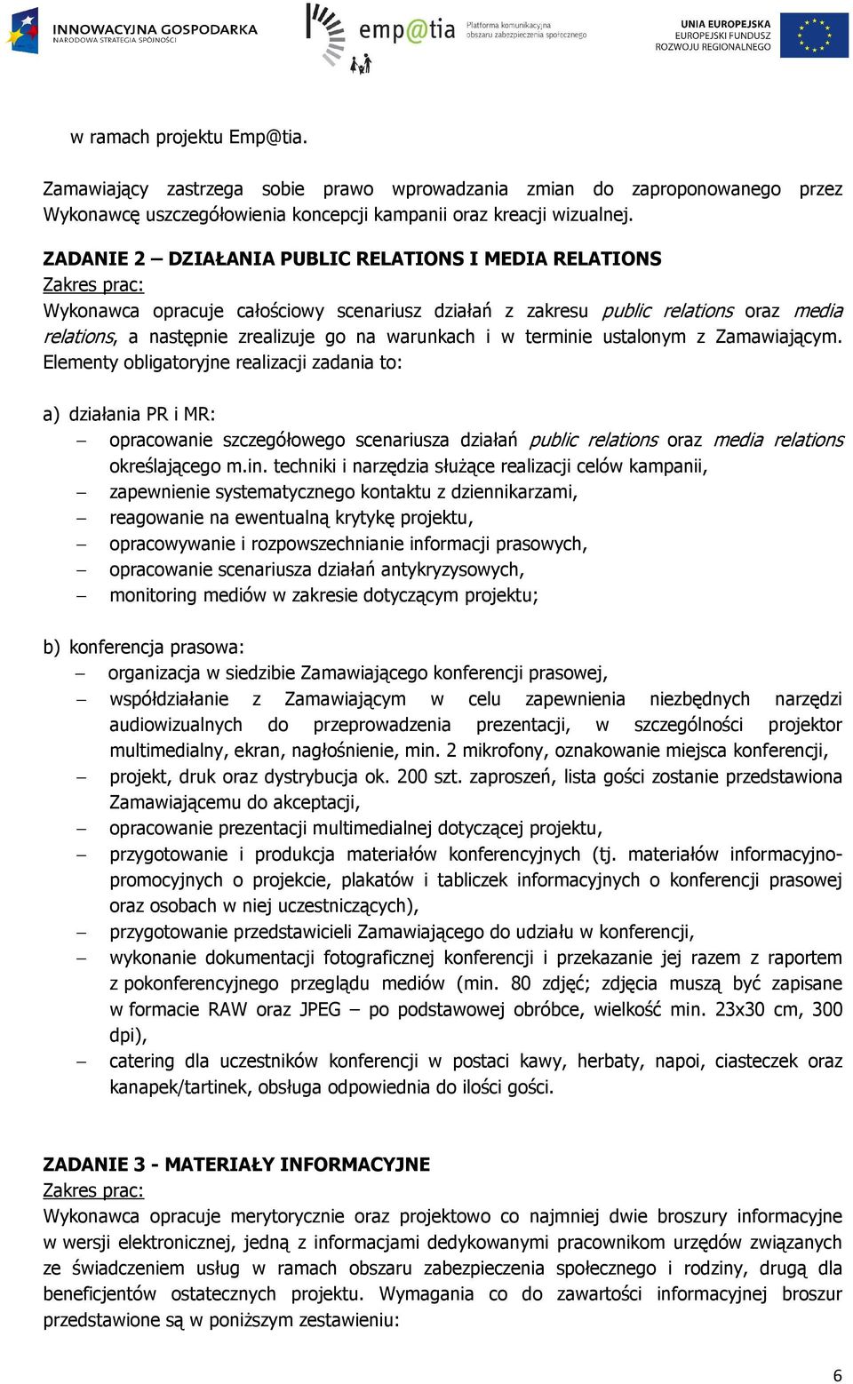 terminie ustalonym z Zamawiającym.