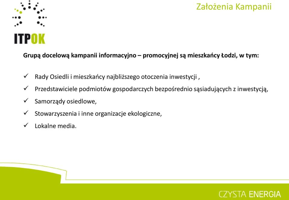 inwestycji, Przedstawiciele podmiotów gospodarczych bezpośrednio sąsiadujących