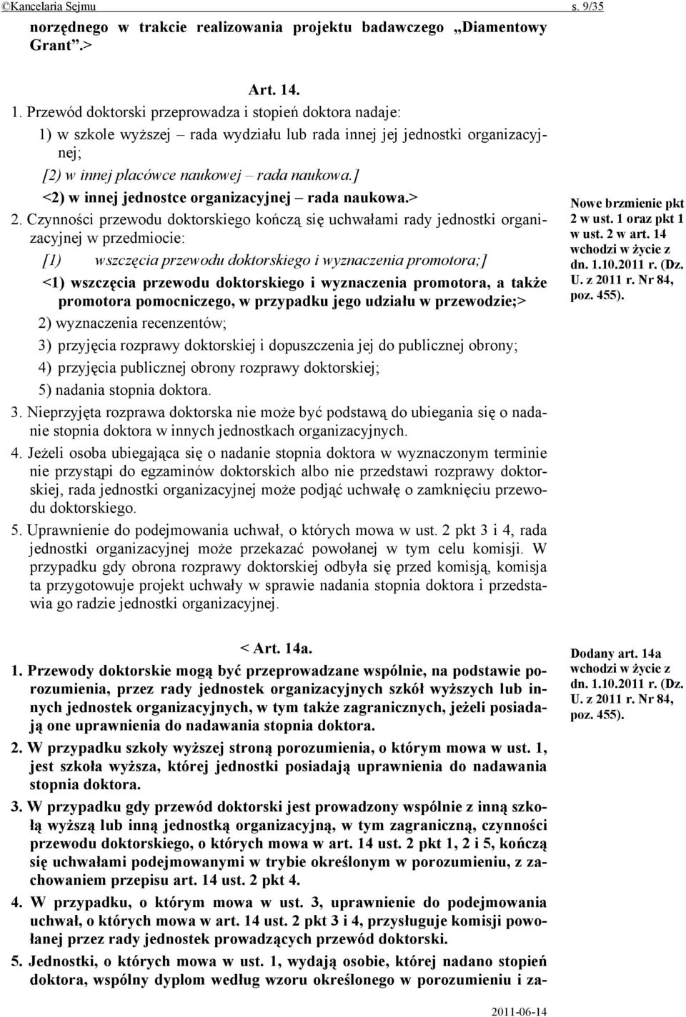 ] <2) w innej jednostce organizacyjnej rada naukowa.> 2.