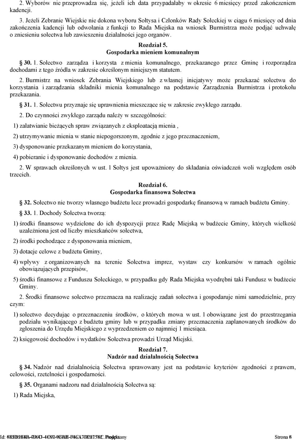 uchwałę o zniesieniu sołectwa lub zawieszeniu działalności jego organów. Rozdział 5. Gospodarka mieniem komunalnym 30. 1.