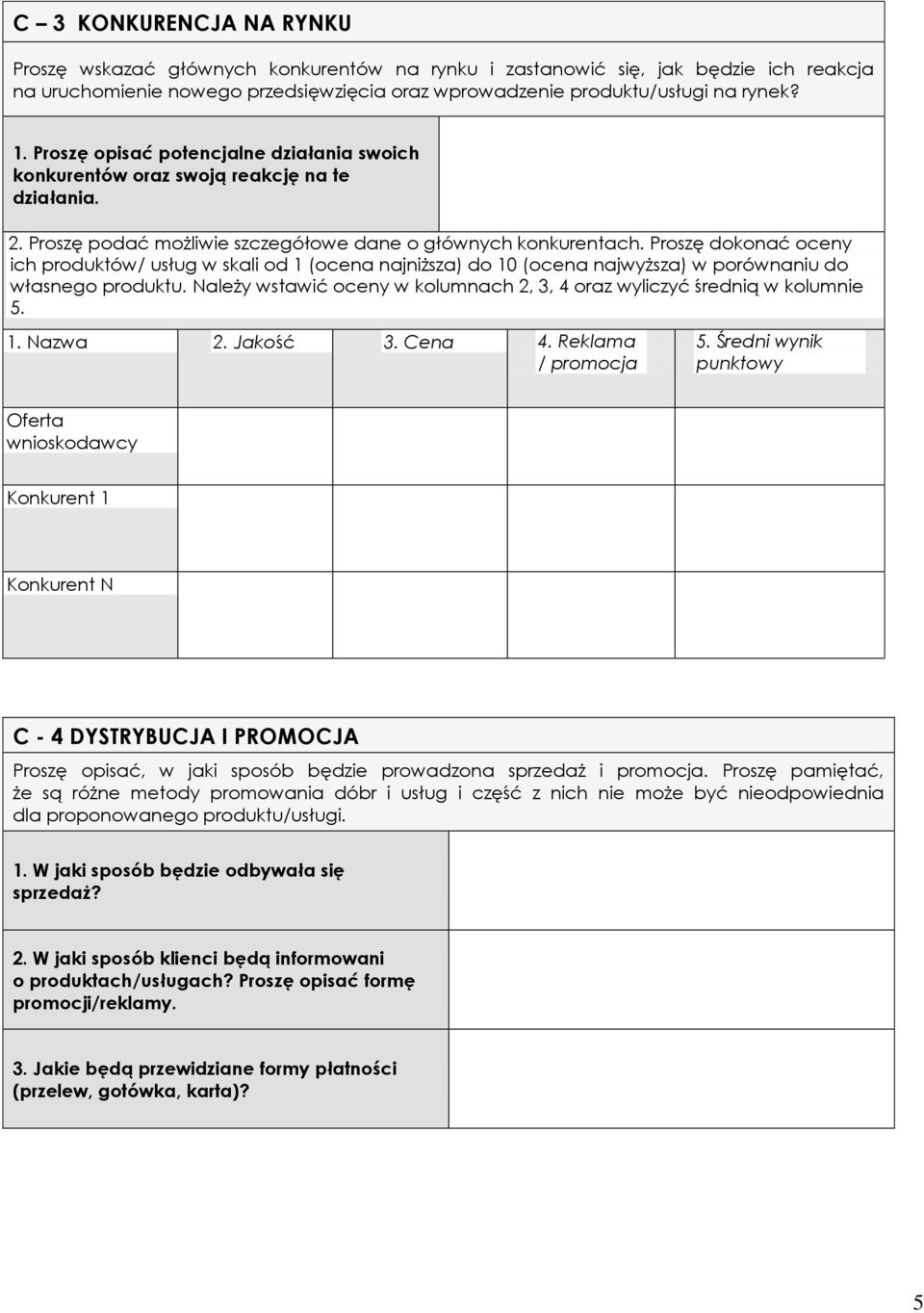 Proszę dokonać oceny ich produktów/ usług w skali od 1 (ocena najniższa) do 10 (ocena najwyższa) w porównaniu do własnego produktu.