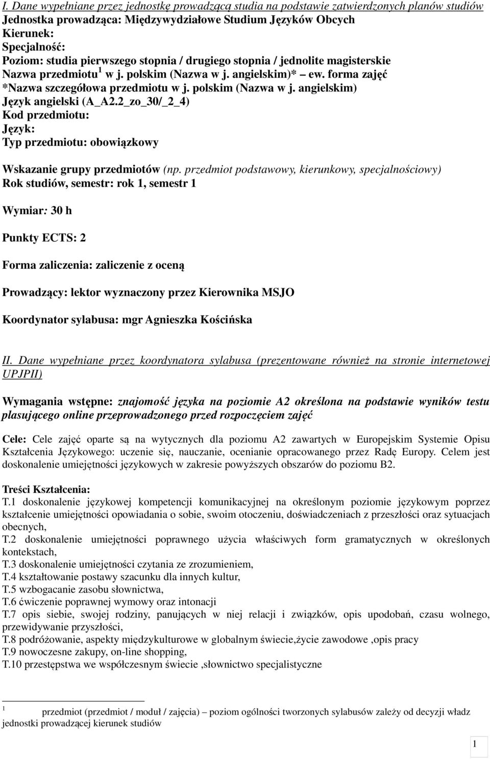 2_zo_30/_2_4) Kod przedmiotu: Język: Typ przedmiotu: obowiązkowy Wskazanie grupy przedmiotów (np.