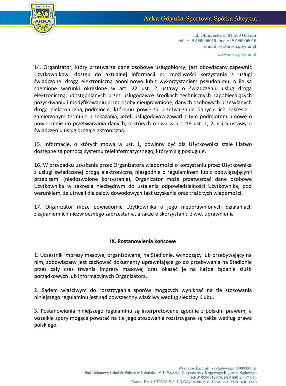 2 ustawy o świadczeniu usług drogą elektroniczną, udostępnianych przez usługodawcę środkach technicznych zapobiegających pozyskiwaniu i modyfikowaniu przez osoby nieuprawnione, danych osobowych