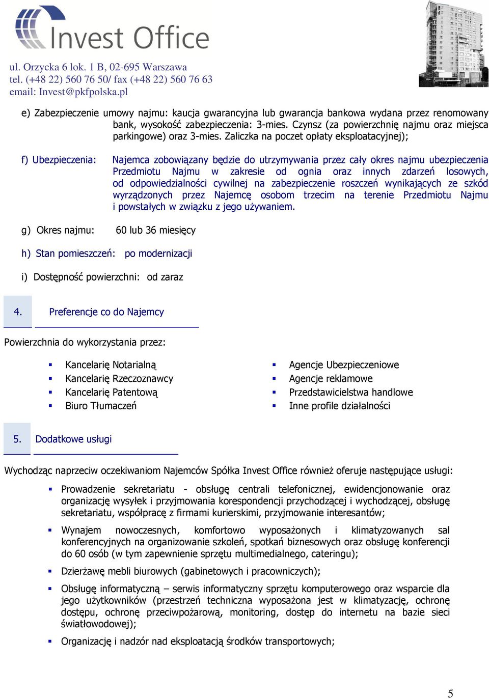 Czynsz (za powierzchnię najmu oraz miejsca parkingowe) oraz 3-mies.