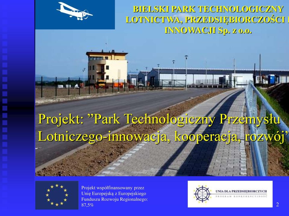 o. Projekt: Park Technologiczny Przemysłu Lotniczego-innowacja,