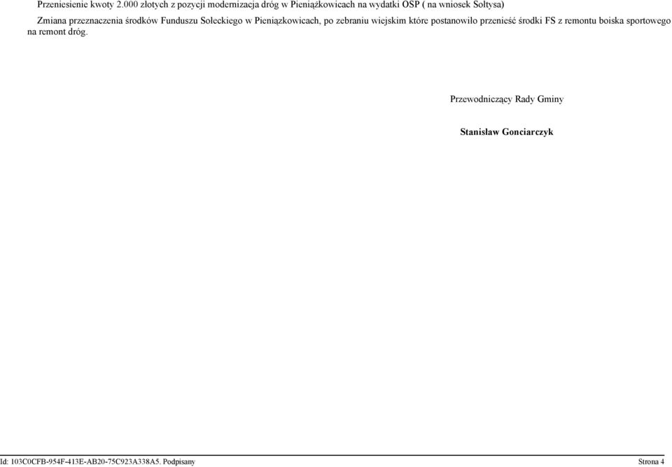 Zmiana przeznaczenia środków Funduszu Sołeckiego w Pieniązkowicach, po zebraniu wiejskim które