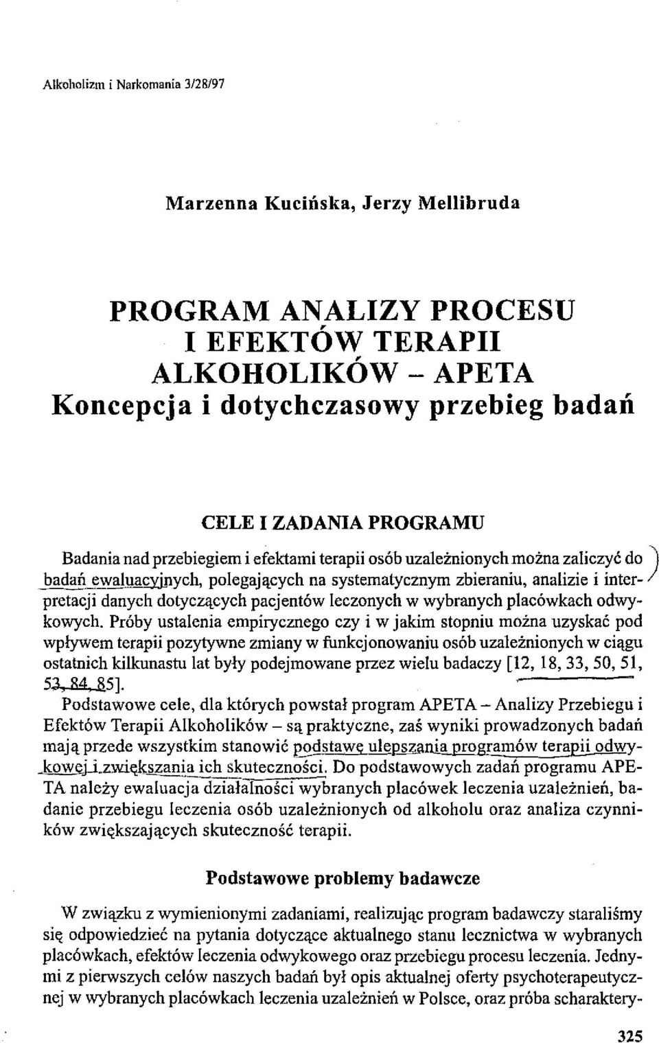 leczonych w wybranych placówkach odwykowych.