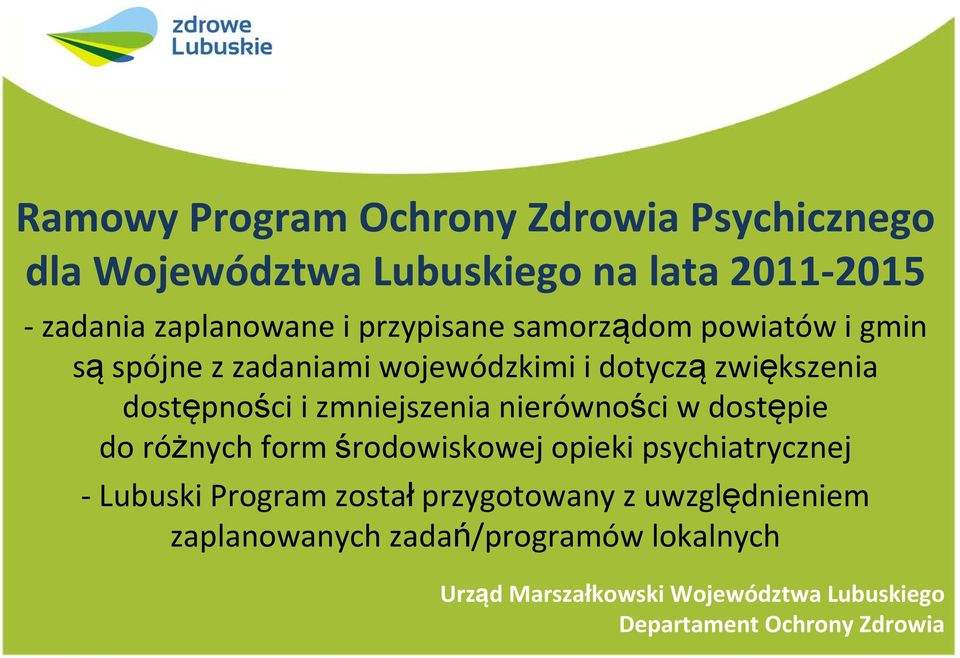 zwiększenia dostępności i zmniejszenia nierówności w dostępie do różnych form środowiskowej opieki