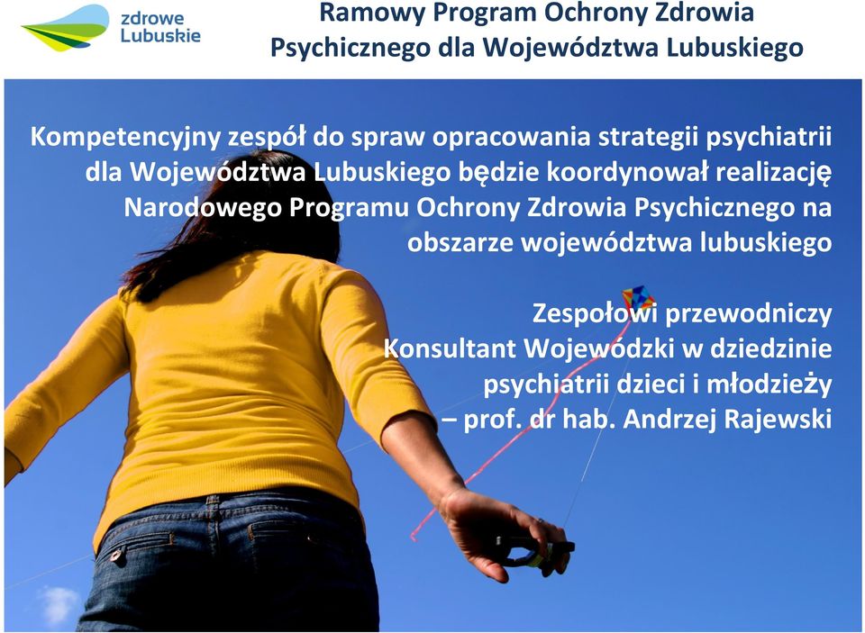 Narodowego Programu Ochrony Zdrowia Psychicznego na obszarze województwa lubuskiego Zespołowi
