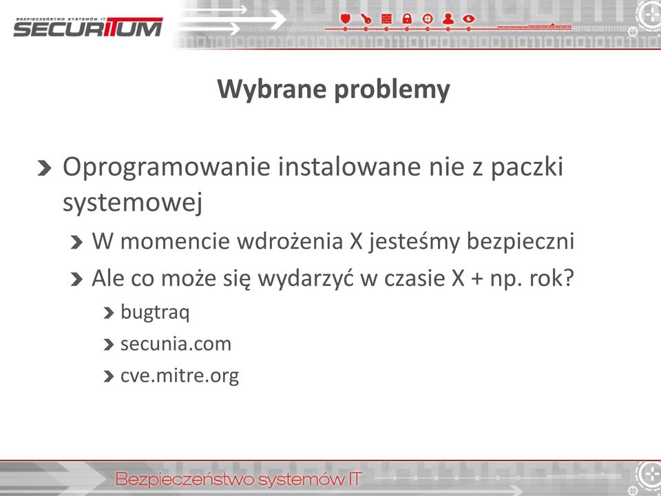 jesteśmy bezpieczni Ale co może się wydarzyć w