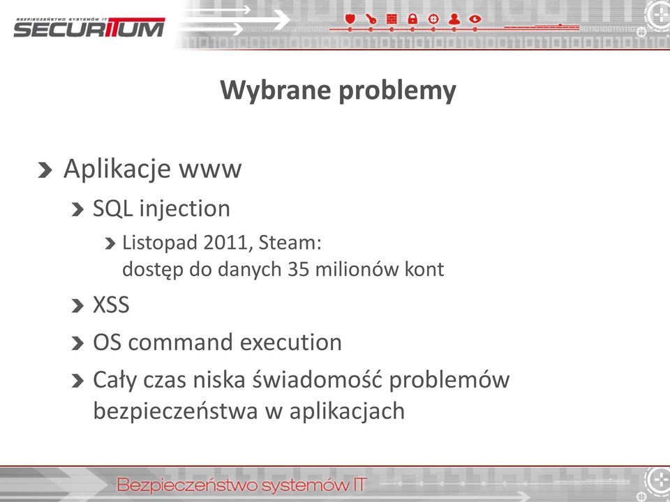 milionów kont OS command execution Cały czas