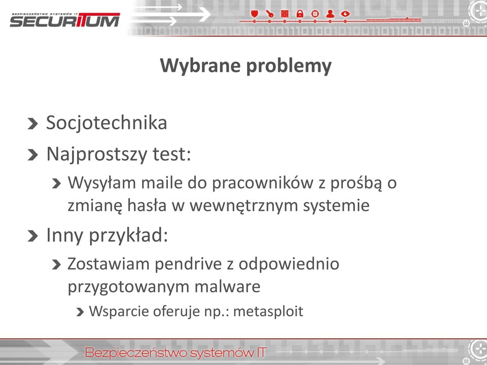 wewnętrznym systemie Inny przykład: Zostawiam pendrive z