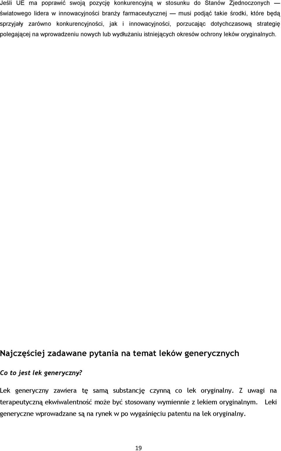 ochrony leków oryginalnych. Najczęściej zadawane pytania na temat leków generycznych Co to jest lek generyczny?