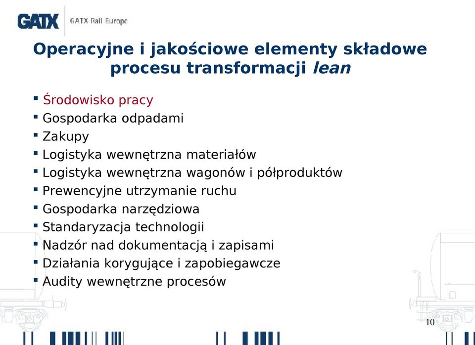 półproduktów Prewencyjne utrzymanie ruchu Gospodarka narzędziowa Standaryzacja technologii