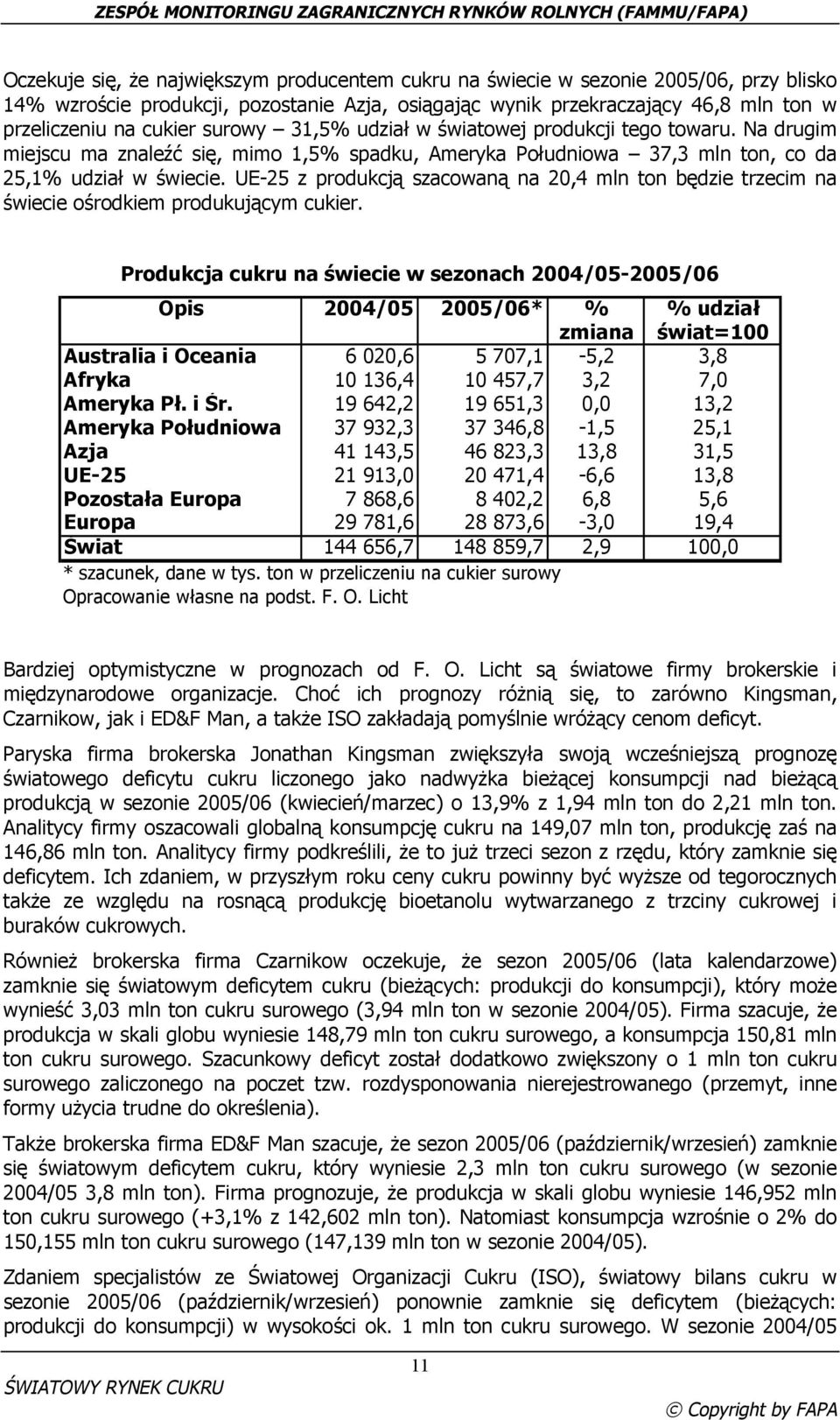 UE-25 z produkcją szacowaną na 20,4 mln ton będzie trzecim na świecie ośrodkiem produkującym cukier.