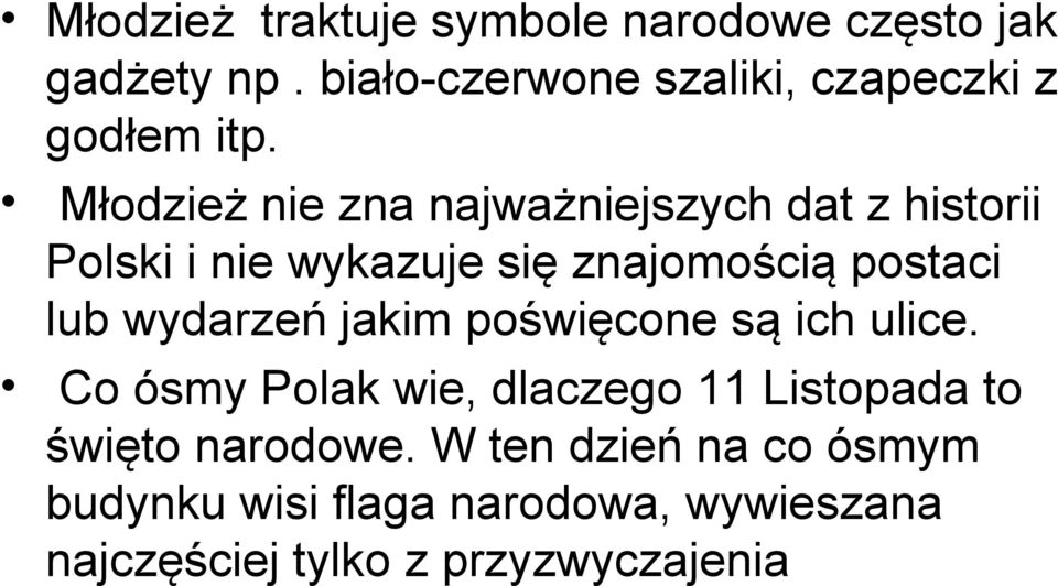 Młodzież nie zna najważniejszych dat z historii Polski i nie wykazuje się znajomością postaci lub