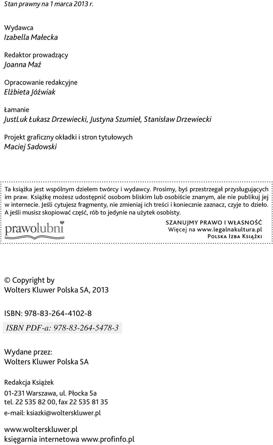 stron tytułowych Maciej Sadowski Ta książka jest wspólnym dziełem twórcy i wydawcy. Prosimy, byś przestrzegał przysługujących im praw.