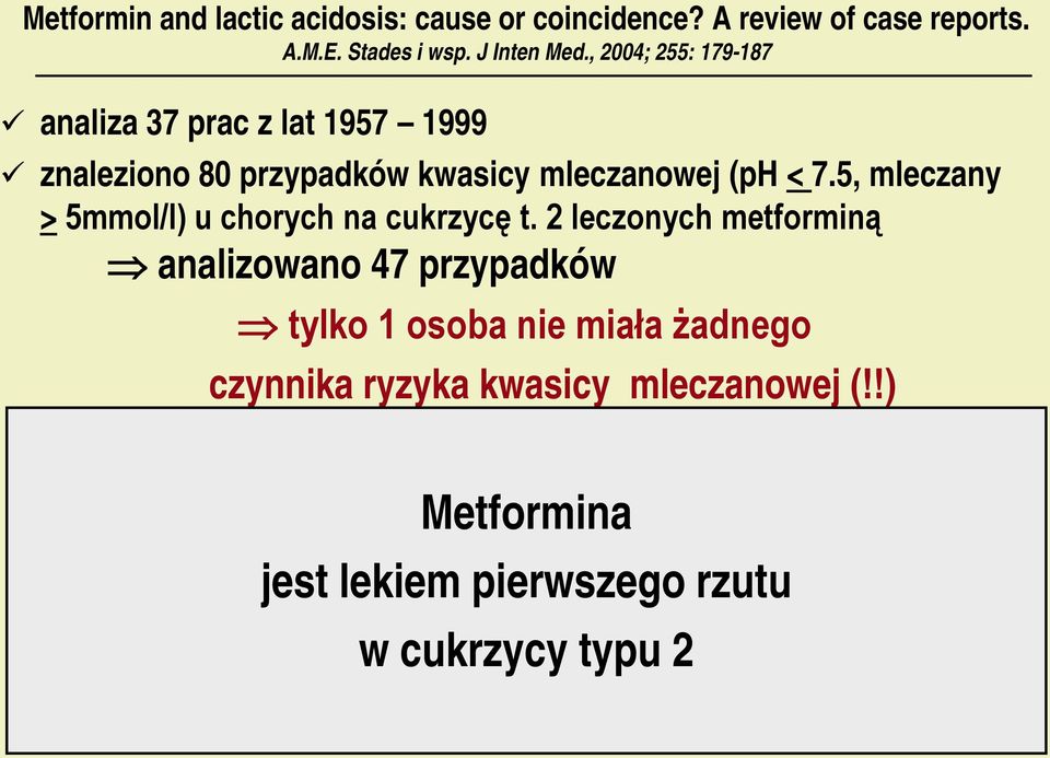 5, mleczany > 5mmol/l) u chorych na cukrzycę t.