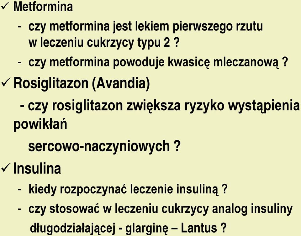 Rosiglitazon (Avandia) - czy rosiglitazon zwiększa ryzyko wystąpienia powikłań