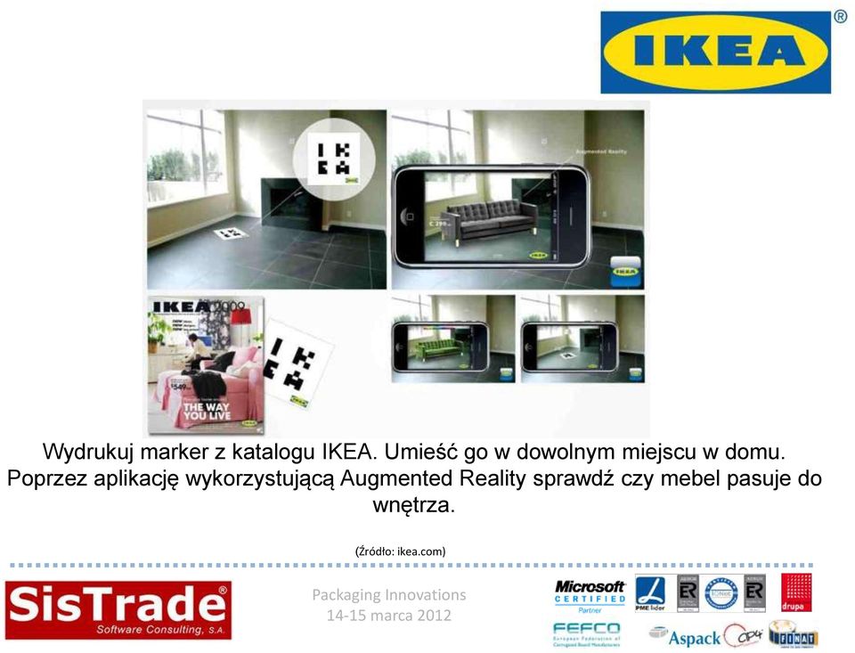 Poprzez aplikację wykorzystującą Augmented