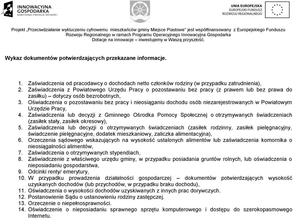 Oświadczenia o pozostawaniu bez pracy i nieosiąganiu dochodu osób niezarejestrowanych w Powiatowym Urzędzie Pracy, 4.