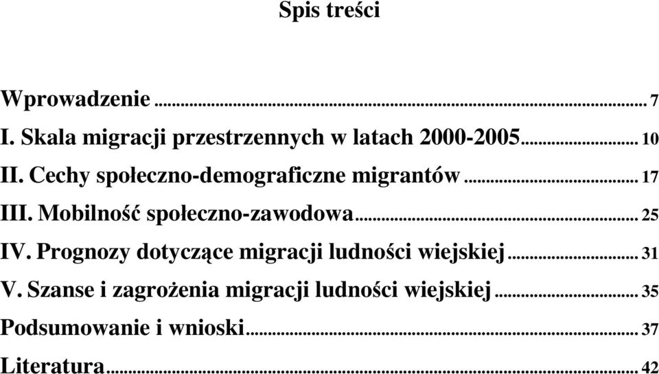 Mobilność społeczno-zawodowa... 25 IV.