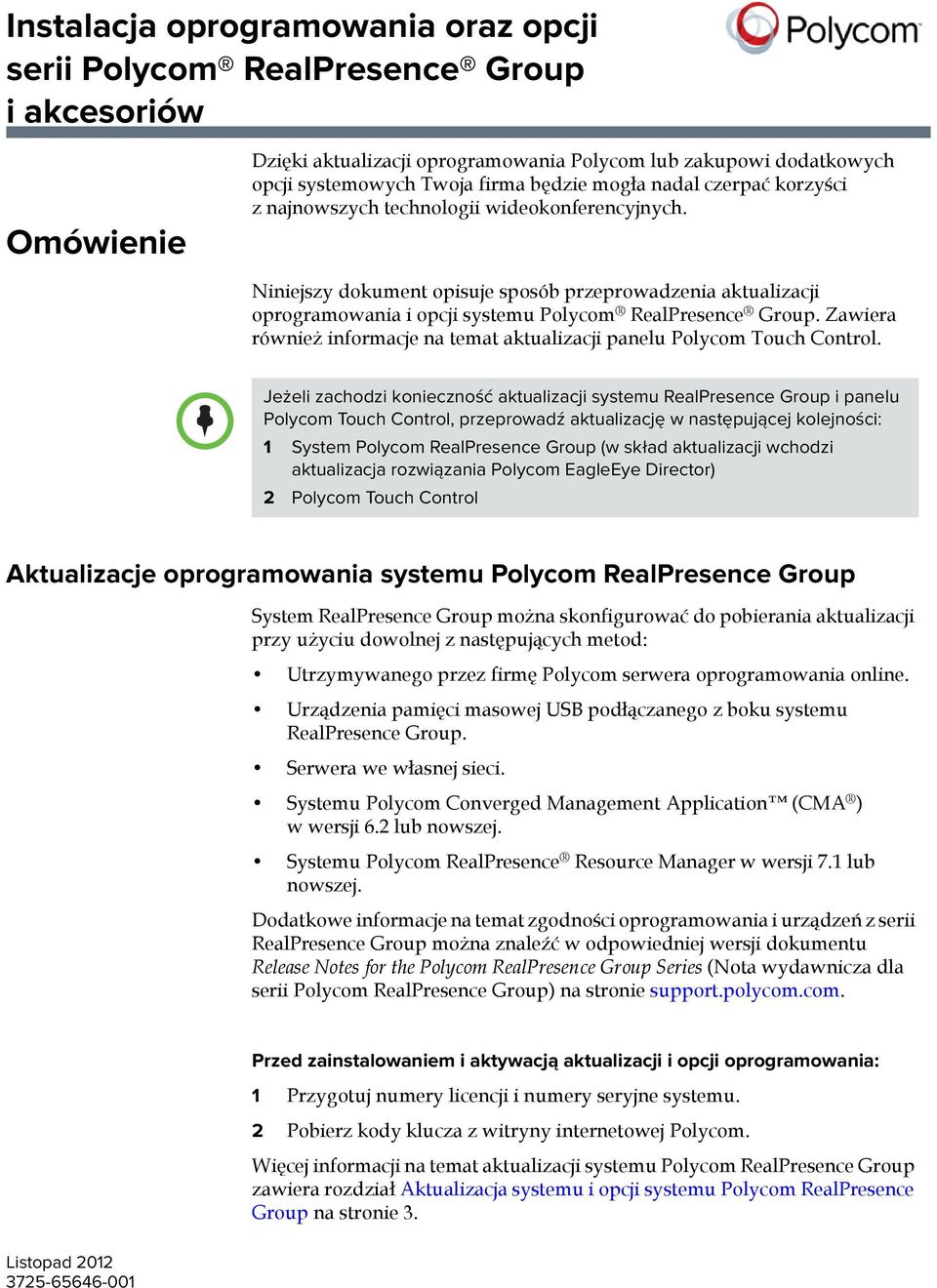 Zawiera również informacje na temat aktualizacji panelu Polycom Touch Control.