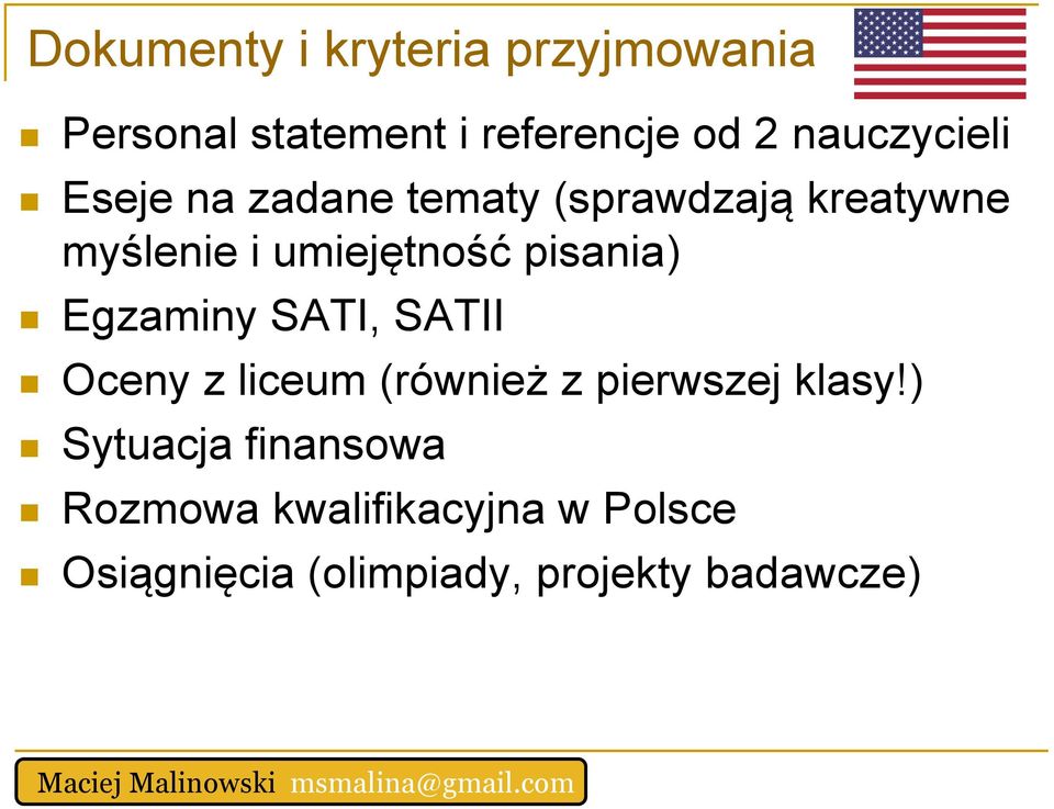 pisania) Egzaminy SATI, SATII Oceny z liceum (również z pierwszej klasy!