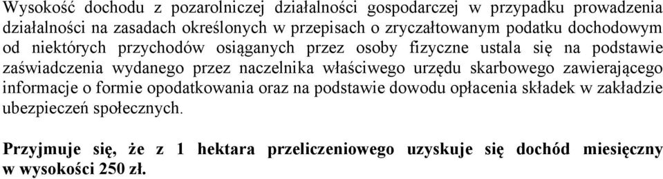 wydanego przez naczelnika właściwego urzędu skarbowego zawierającego informacje o formie opodatkowania oraz na podstawie dowodu