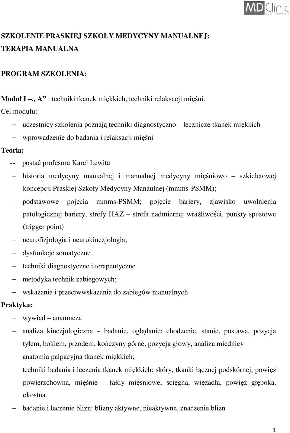 manualnej i manualnej medycyny mięśniowo szkieletowej koncepcji Praskiej Szkoły Medycyny Manaulnej (mmms-psmm); podstawowe pojęcia mmms-psmm; pojęcie bariery, zjawisko uwolnienia patologicznej