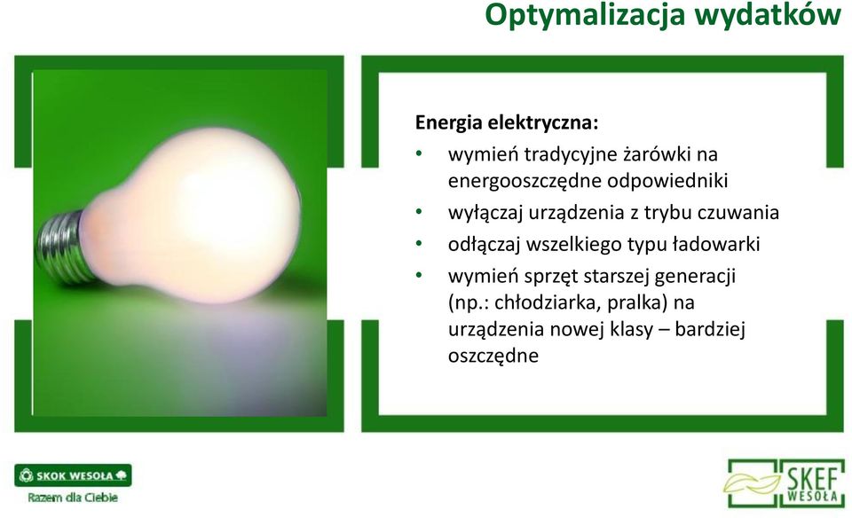 odłączaj wszelkiego typu ładowarki wymień sprzęt starszej generacji