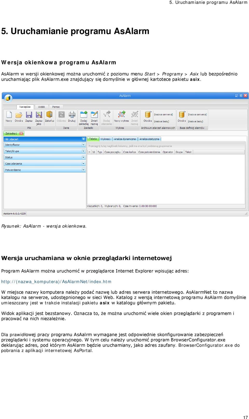 exe znajdujący się domyślnie w głównej kartotece pakietu asix. Rysunek: AsAlarm - wersja okienkowa.