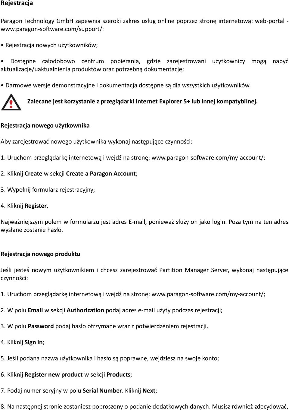 Darmowe wersje demonstracyjne i dokumentacja dostępne są dla wszystkich użytkowników. Zalecane jest korzystanie z przeglądarki Internet Explorer 5+ lub innej kompatybilnej.