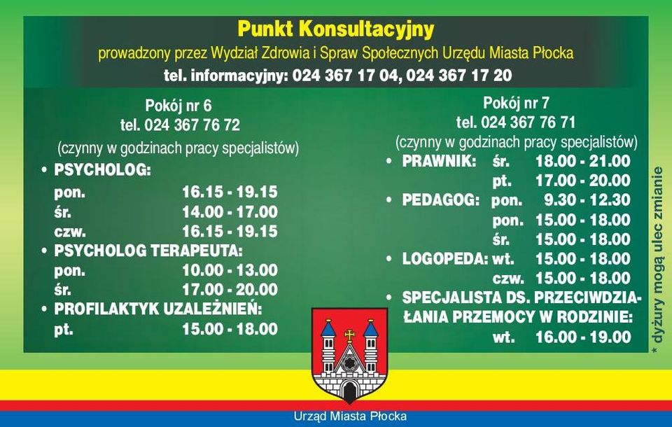 15.00-18.00 Pokój nr 7 tel. 024 367 76 71 PRAWNIK: śr. 18.00-21.00 pt. 17.00-20.00 PEDAGOG: pon. 9.30-12.30 pon. 15.00-18.00 śr.