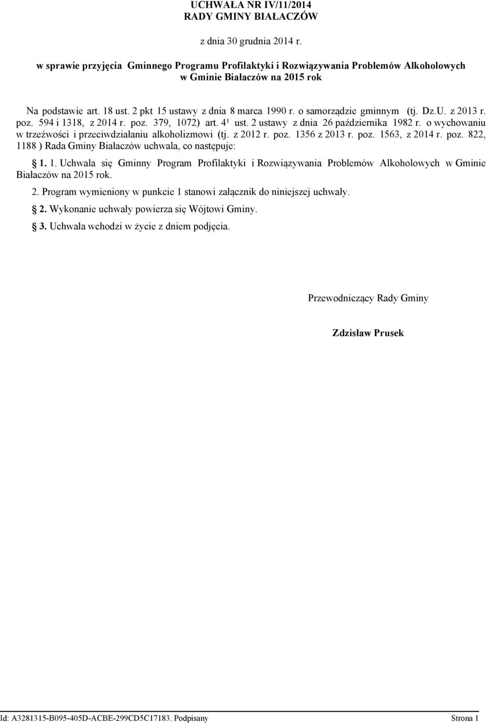 o samorządzie gminnym (tj. Dz.U. z 2013 r. poz. 594 i 1318, z 2014 r. poz. 379, 1072) art. 4¹ ust. 2 ustawy z dnia 26 października 1982 r.