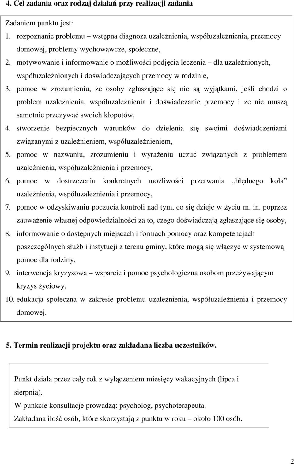 motywowanie i informowanie o moŝliwości podjęcia leczenia dla uzaleŝnionych, współuzaleŝnionych i doświadczających przemocy w rodzinie, 3.