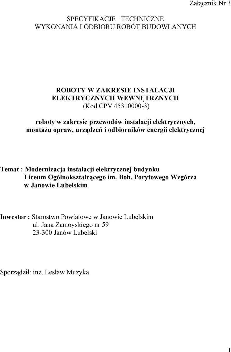 energii elektrycznej Temat : Modernizacja instalacji elektrycznej budynku Liceum Ogólnokształcącego im. Boh.