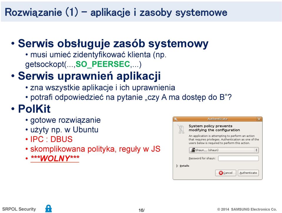 ..) Serwis uprawnień aplikacji zna wszystkie aplikacje i ich uprawnienia potrafi odpowiedzieć