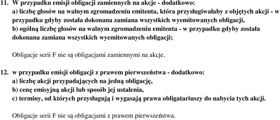 obligacji; Obligacje serii F nie są obligacjami zamiennymi na akcje. 12.