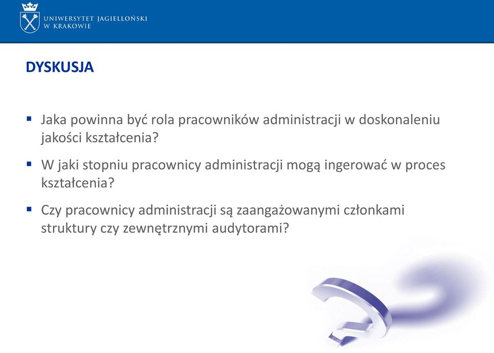 W jaki stopniu pracownicy administracji mogą ingerować w proces