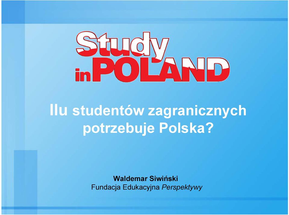 potrzebuje Polska?