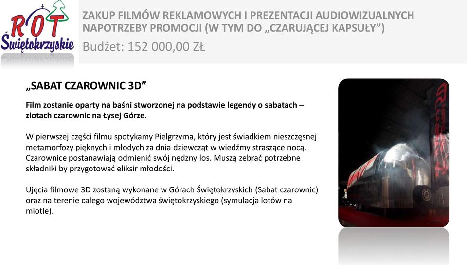 W pierwszej części filmu spotykamy Pielgrzyma, który jest świadkiem nieszczęsnej metamorfozy pięknych i młodych za dnia dziewcząt w wiedźmy straszące nocą.