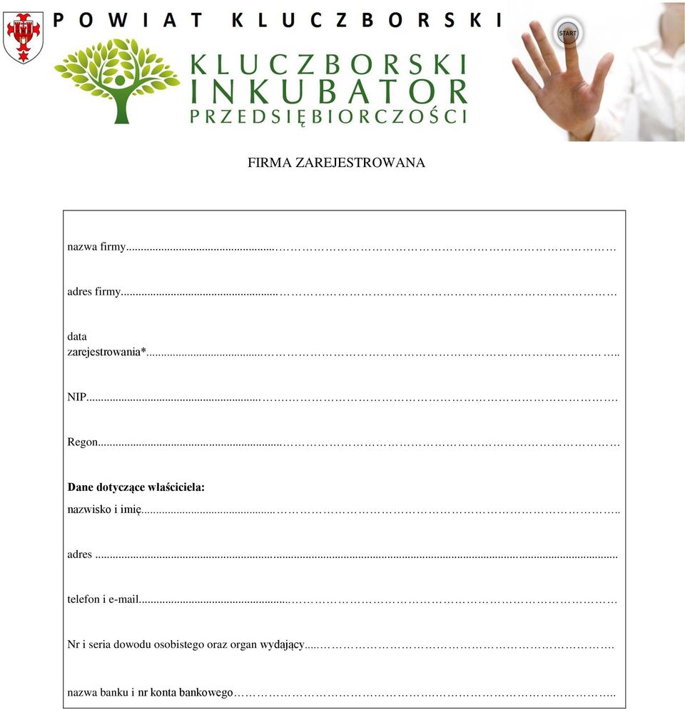 .. Dane dotyczące właściciela: nazwisko i imię..... adres.