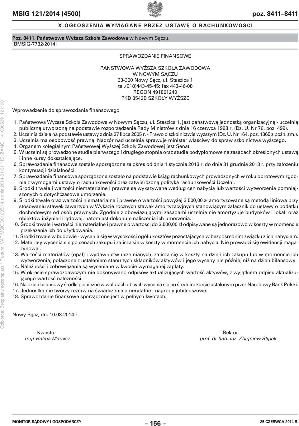 (018)443-45-45: fax 443-46-08 REGON 491861240 PKD 8542B SZKOŁY WYŻSZE 1. Państwowa Wyższa Szkoła Zawodowa w Nowym Sączu, ul.