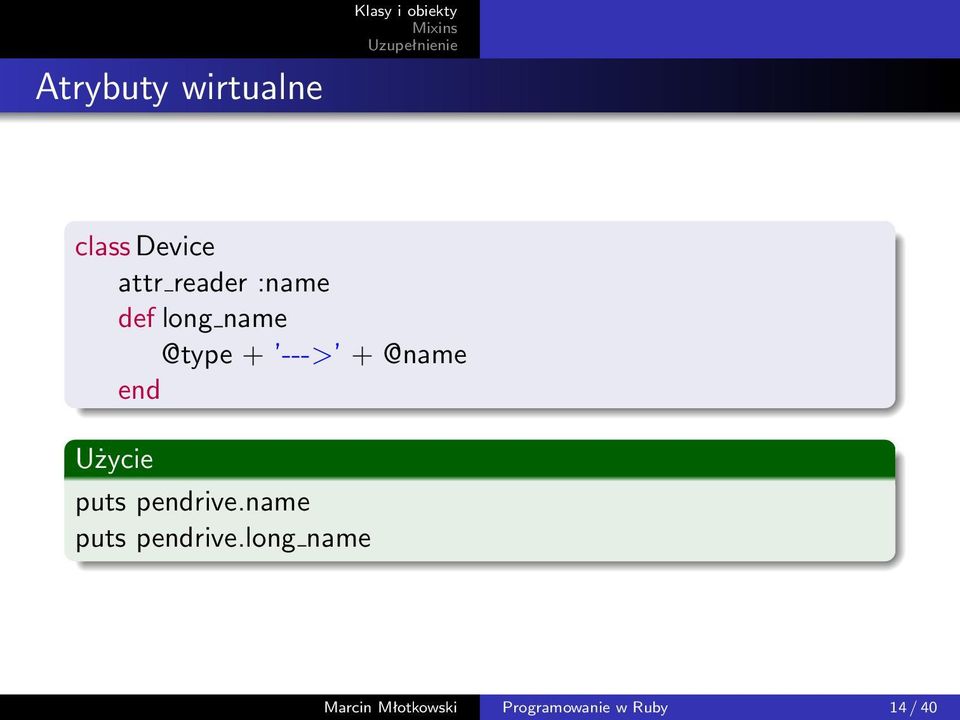 @name Użycie puts prive.name puts prive.